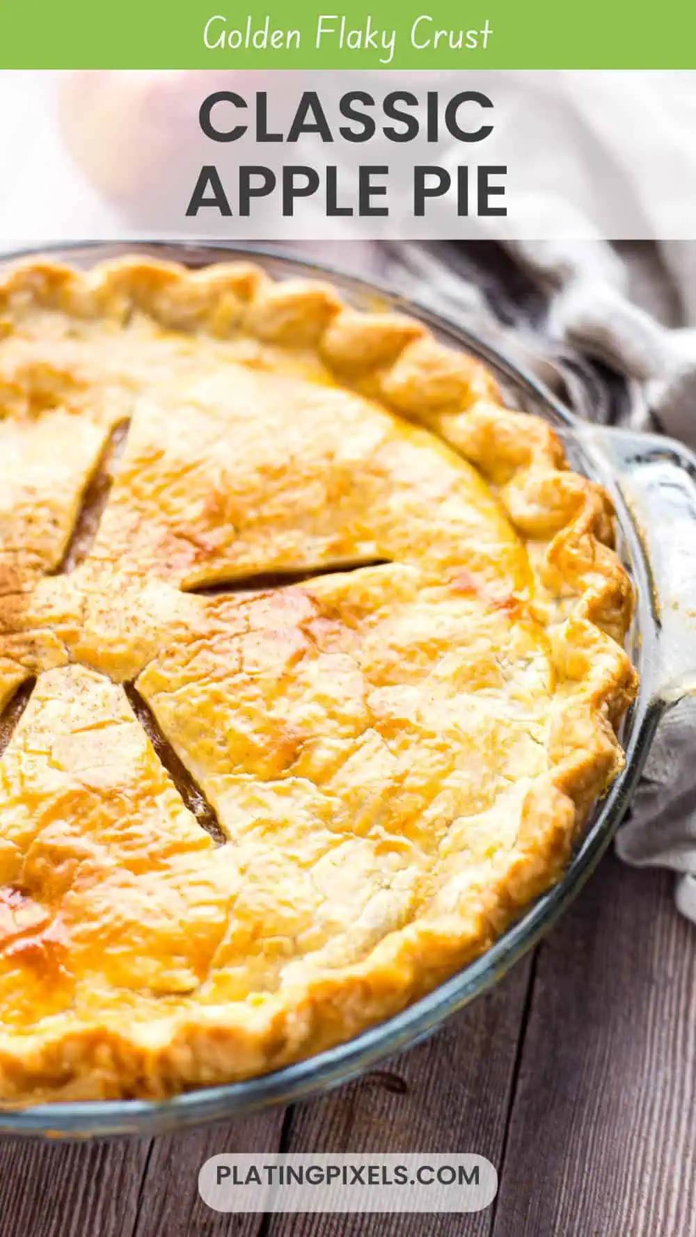 Easy Apple Pie Recipe | No Lattice Crust [with Video] - Plating Pixels